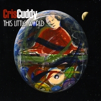 CRIS CUDDY: This Little World