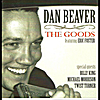 Dan Beaver: The Goods