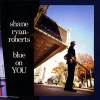 SHANE RYAN-ROBERTS: Blue On You