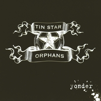 TIN STAR ORPHANS: Yonder